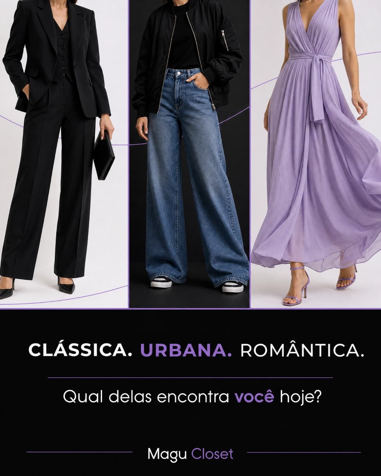 Três looks lado a lado: clássico, urbano e romântico